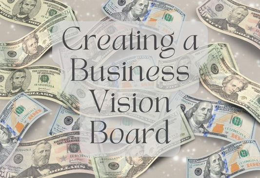 Creating a Business Vision Board